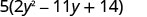 The image displays the mathematical expression 5(2y^2 - 11y + 14) in white text on a plain white background.